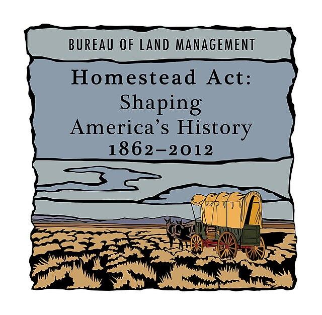 Image from: https://commons.wikimedia.org/wiki/File:Homestead_Act_01_(7268337922).jpg